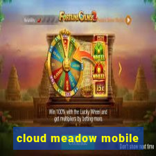 cloud meadow mobile